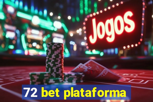 72 bet plataforma